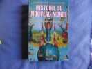 Histoire du nouveau monde de la découverte à la conquête. Carmen Bernand Et Serge Gruzinski