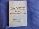 La voie de la transformation d'après nJung et l'alchimie. Etienne Perrot