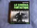 Le cinéma fantastique. René Prédal