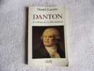 Danton le tribun de la révolution. Daniel Lacotte