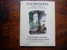 Psychotropes, un journal d'information sur les drogues et leurs usages; Volume VIII, numéros 1 et 2, automne 1992-hiver 1993. Des jardins secrets aux ...