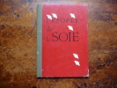 L'épopée de la soie. 