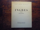 Ingres, texte d'Alain et 44 œuvres.. Alain