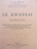 Le Kwansai, 2 tomes. Francis Ruellan