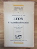 Lyon de l'encyclopédie au Préromantisme. Tome second.. Louis Trénard