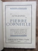 Les Autographes de Pierre Corneille reproduits pour la première fois en fac-similé d'après les originaux de Paris, Rouen et Londres. André PASCAL