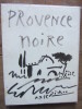 Provence noire. Ehrmann / Verdet / Picasso