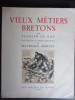 VIEUX METIERS BRETONS. Florian Le Roy / ill. Mathurin Méheut