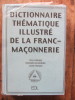 Dictionnaire thématique illustré de la Franc-Maçonnerie. Jean Lhomme, Edouard Maisondieu, Jacob Tomaso