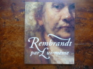 Rembrandt par lui-même. Christopher White, Quentin Buvelot