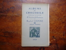 Albums du crocodile; Année 1940, huitième année; numéro 1 sur 6.. Lucien Michel / Jean Lacassagne / Collectif