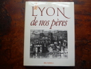 Le Lyon de nos pères. Emmanuel Vingtrinier