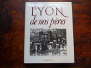 Le Lyon de nos pères. Emmanuel Vingtrinier