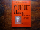 Peintres lyonnais intimistes, Guiguet, Garraud, Degabriel, Jeanne Bardey. Hubert Thiolier