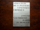 Structure de la matière. Cinétique chimique. 1ère édition. J. Ficini, N. Lumbroso-Bader, J.C. Depezay