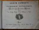 Album comique de pathologie pittoresque. AUBRY CHAZAL COLIN