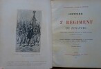 Histoire du 2e r&eacute;giment de zouaves, r&eacute;dig&eacute;e d'apr&egrave;s des documents in&eacute;dits puis&eacute;s aux archives historiques du minist&egrave;re de la guerre.. SPITZ, Joseph ...