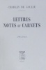Lettres et notes et carnets 1905-1918.. DE GAULLE, Charles, Général