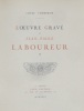 L’œuvre gravée de Jean-Emile Laboureur.. GODEFROY. Louis.