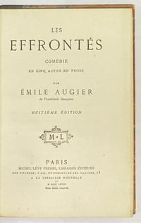 Les effrontés, comédie en cinq actes en prose.
