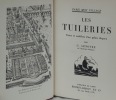 Paris mon village: Les Tuileries, fastes et maléfices d’un palais disparu. . LENOTRE, G. 