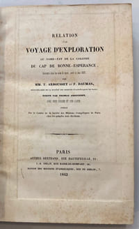 Relation d’un voyage d’exploration au nord-est de la colonie du Cap de Bonne-Espérance, entrepris dans les mois de mars, avril et mai 1836...