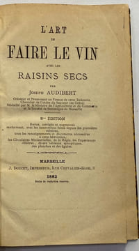L'Art de faire le vin avec les raisins secs.