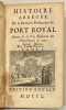 Histoire abrégée de la dernière persécution de Port-Royal, suivie de la vie édifiante des domestiques de cette Sainte Maison. . (PINAULT. Abbé). 