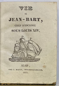Vie de Jean-Bart, chef d’escadre sous Louis XIV.