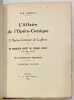 L’Affaire de l’Opéra-Comique, ou l’Opéra-Comique de Lafferre - Un singulier arrêt du Conseil d’Etat (27 juillet 1923). Ses conséquences imprévues.. ...