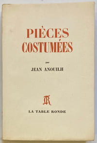 Pièces costumées: L’Alouette & Becket ou l’Honneur de Dieu & La Foire d’Empoigne.
