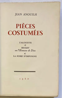 Pièces costumées: L’Alouette & Becket ou l’Honneur de Dieu & La Foire d’Empoigne.