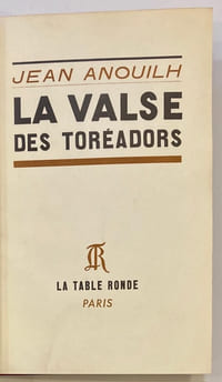 La valse des toréadors, farce en 5 actes.