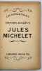 Jules Michelet.. HALEVY. Daniel. 