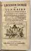 L&eacute;gende dor&eacute;e ou Sommaire de l’Histoire des fr&egrave;res Mendians de l’Ordre de S. Dominique et de S. Fran&ccedil;ois.... [VIGNIER Nicolas]. 