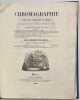 Chromagraphie ou l’art de composer un dessin à l’aide de lignes et de figures géométriques et de l’imiter avec des matières colorées.. ROUGET DE ...