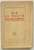 Sur la route mandarine. . DORGELES. Roland.