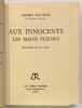 Aux innocents les mains pleines. . MAUROIS. André. 