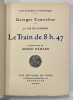 Le train de 8h47. . COURTELINE. Georges.