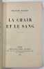 La chair et le sang.. MAURIAC. Fran&ccedil;ois.