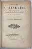Histoire d’Ottar Jarl, pirate norv&eacute;gien, conqu&eacute;rant du pays de Bray, en Normandie, et de sa d&eacute;pendance... GOBINEAU. Comte Arthur de.