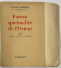 Forces spirituelles de l’Orient.. FARRERE. Claude. 
