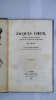 Jacques Cœur, commerçant, maître des monnaies, argentier du roi Charles VII et négociateur.. TROUVE. Baron.