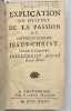 Explication du mystère de la Passion de Notre-Seigneur Jesus-Christ suivant la Concorde…. (DUGUET. Abbé). 