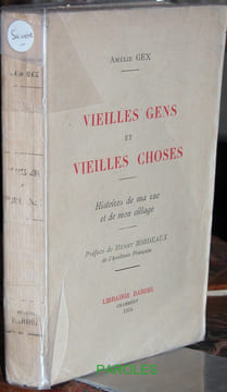 Vieilles gens et vieilles choses - Histoires de ma rue et de mon village.. GEX (Amélie)