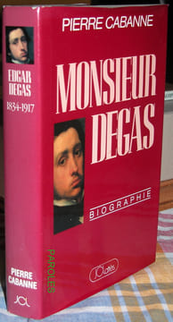 Monsieur Degas.. CABANNE (Pierre)