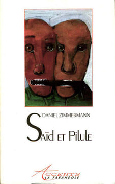 Saïd et Pilule.. ZIMMERMANN (Daniel)