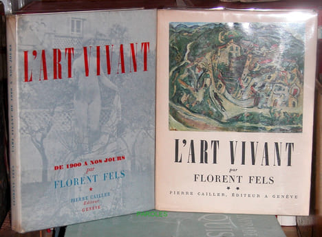 L'Art vivant de 1900 à nos jours + L'Art vivant de 1900 à nos jours [II] 1914-1950.. FELS (Florent)