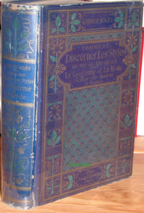 Comment discerner les styles du VIIIe au XIXe siècle - Histoire - Philosophie -  Document - [Tome 3] - Etudes sur les formes et les variations propres à déterminer les caractères du style dans le costume et la mode - La mode - Les symboles - La tradition.