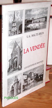 Le Département de la Vendée - Histoire, géographie, statistique, administration.. MALTE-BRUN (Victor-Adolphe)